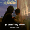 Ummi ( My Mother) - Nasheed (slowed & reverb) - Rabiul Rhmn