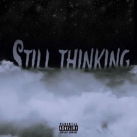 Still Thinkin - Single - drealkayy