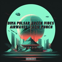 Airwaves / Acid Punch - Single - Dima Pulsar & Green Vibes
