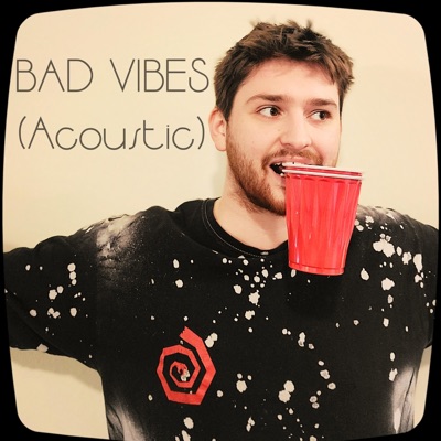 Bad Vibes (Acoustic) - Single