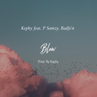 Blow (feat. boiKael & Badj'on) - Single - Kephy