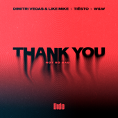 Thank You (Not So Bad) - Dimitri Vegas &amp; Like Mike, Tiësto &amp; Dido Cover Art