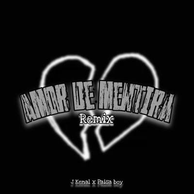 Amor de mentiras remix (feat. Paisa Boy) - Single