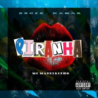 Piranha (feat. mc maneirinho) - Single - Roger Kamaq
