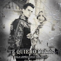 Te Quiero Decir - Single - Dala López & July Grajales