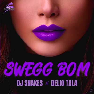Swegg Bom (feat. Delio Tala) - Single