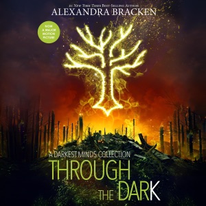 Through the Dark: A Darkest Minds Collection (Darkest Minds) (Unabridged)