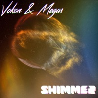 Shimmer - Single - Vokon & MEGAS