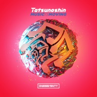 Music Is Moving - Single - Tatsunoshin