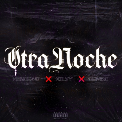 Otra Noche (feat. Kiillyy & Mendez 47) - Single