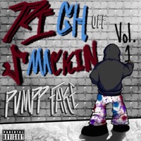 Rich Off Smackin Vol. 1 - EP - Pumppfake