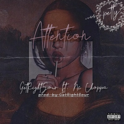 Attention/Petty (feat. Nc Choppa) - Single