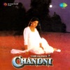 Chandni O Meri Chandni