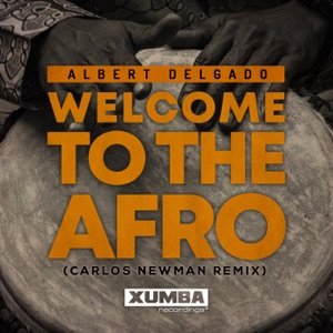 Welcome to the Afro (Carlos Newman Remix) - Single