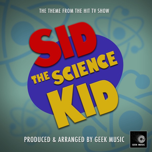 Sid the Science Kid Main Theme (From "Sid the Science Kid")