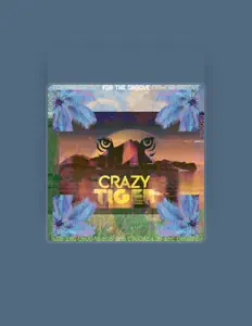 Ascolta Crazy Tiger, guarda video musicali, leggi la biografia, vedi le date del tour & altro!