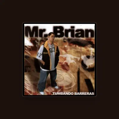 Listen to Mr. Brian, watch music videos, read bio, see tour dates & more!