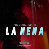 La Nena (feat. Jeyson & Muzikprado) - Single - Parrix