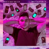 Don't Hit Me Up (ryscu Remix) - Single - Joey Burbach & ryscu