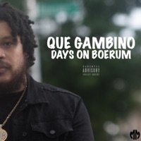 Days On Boerum - Que Gambino