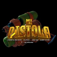 Mi Pistola (feat. Liil Pollo, Negoten & Albert Taylor) - Single - D Randy El Del Voltio