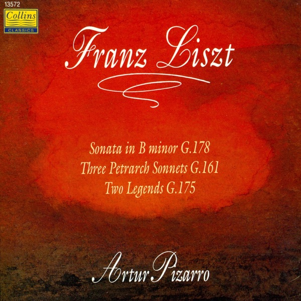 Liszt: Piano Sonata in B minor - Petrarch Sonnets - Two Legends
