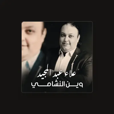 Listen to Alaa Abdul Majed, watch music videos, read bio, see tour dates & more!