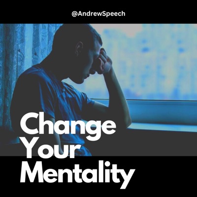 AndrewSpeech - Change Your Mentality