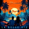 La Belle Vie - Single