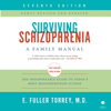 Surviving Schizophrenia, 7th Edition - E. Fuller Torrey