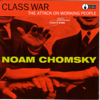 Class War: The Attack On Working People - Noam Chomsky