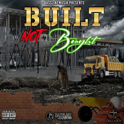 8asslineMusik presents Built Not Bought