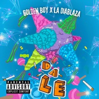 DALE (feat. LA DIABLAZA) - Single - Golden Boy Official