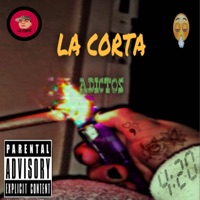 ADICTOS - Single - La Corta
