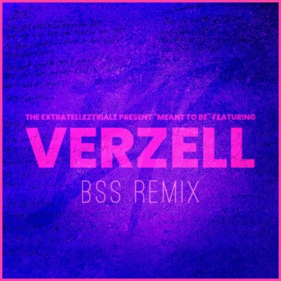 Meant To Be BSS Remix (feat. Verzell) - Single