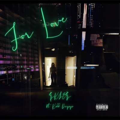 For Love (feat. Kidd Dripp) - Single