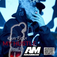 MY HUSTLE (feat. King EeSy) - Single - TaKeOvaFamily
