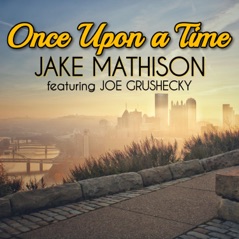 Once Upon a Time (feat. Joe Grushecky) - Single