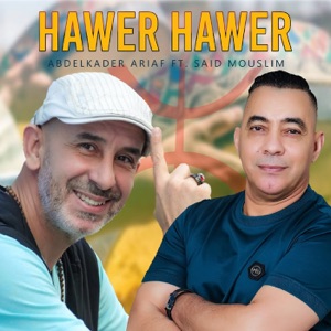 Hawer Hawer (feat. Said Mouslim)