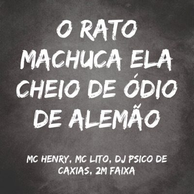 O Rato Machuca Ela Cheio de Ódio de Alemão (feat. 2M FAIXA) - Single