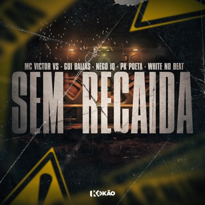 Sem Recaída (feat. White No Beat & PK Poeta) - Single