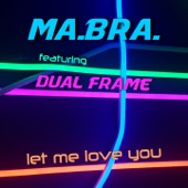 Let me love you (feat. Dual Frame) artwork