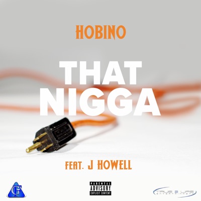 That Nigga (feat. RNR J.Howell) - Single