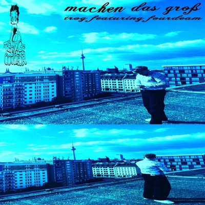 MACHENDASGROSS (feat. Trog) - Single