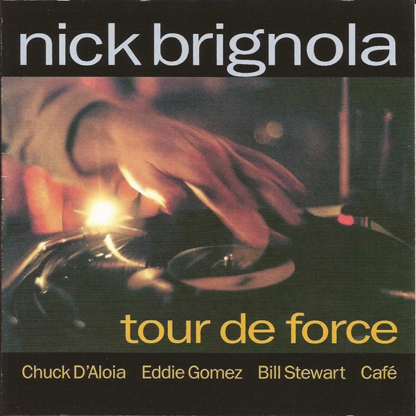 Tour De Force (feat. Bill Stewart, Eddie Gomez, Cafe & Chuck D'Aloia)