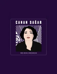 Listen to Canan Sağar, watch music videos, read bio, see tour dates & more!