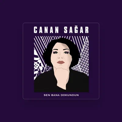 Listen to Canan Sağar, watch music videos, read bio, see tour dates & more!