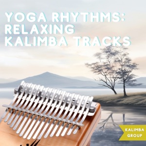 Yoga Rhythms: Relaxing Kalimba Tracks