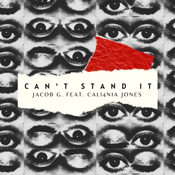 Can't Stand It (feat. Cali4nia Jones)
