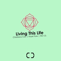 Living This Life (feat. Kaye Foxx) - Single - Christiano Can